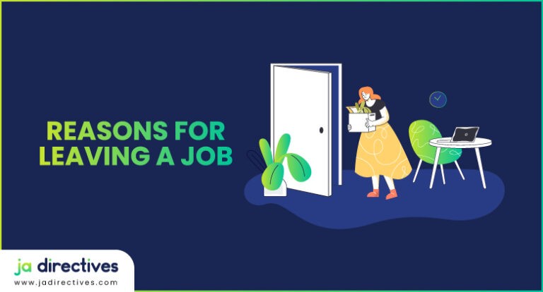 20 Best Reasons For Leaving A Job In 2024 JA Directives   Reasons For Leaving A Job 768x414 