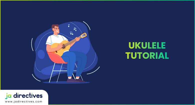Best Ukulele Tutorial, Best Ukulele Classes, Ukulele Classes Online, Best Ukulele Courses, How to Play Ukulele, Learn Best Online Tutorial Of Ukulele