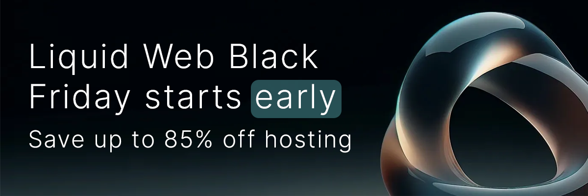 Liquid Web Black Friday 2024, JA Directives