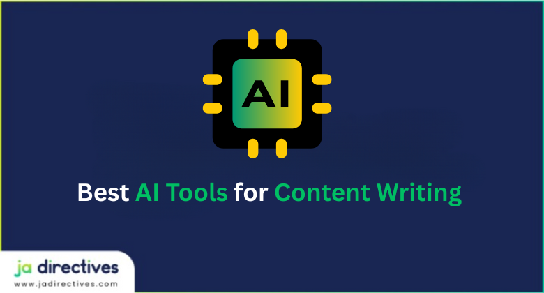 Best AI Tools for Content Writing JA Directives